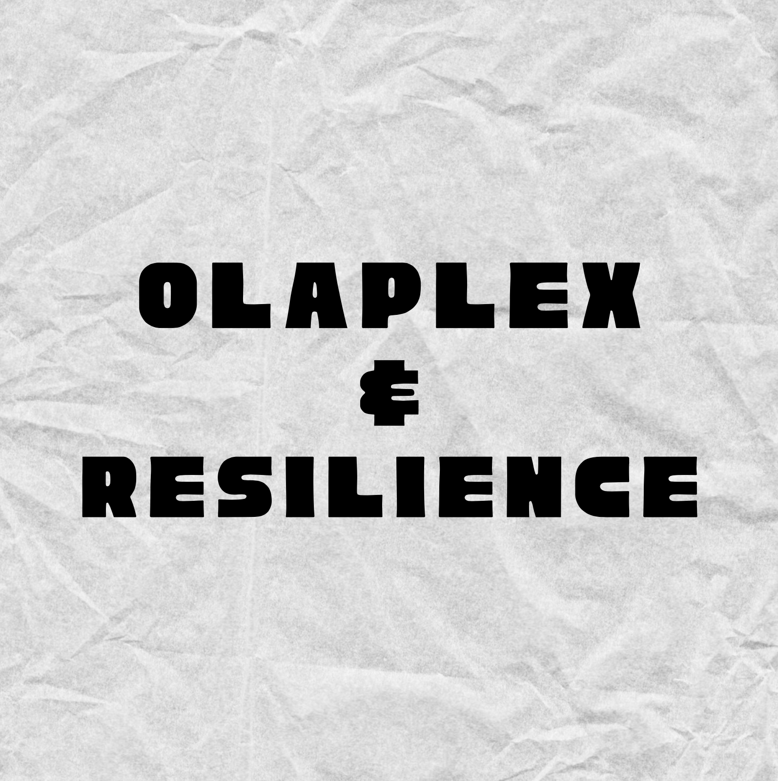 OLAPLEX and Resilience