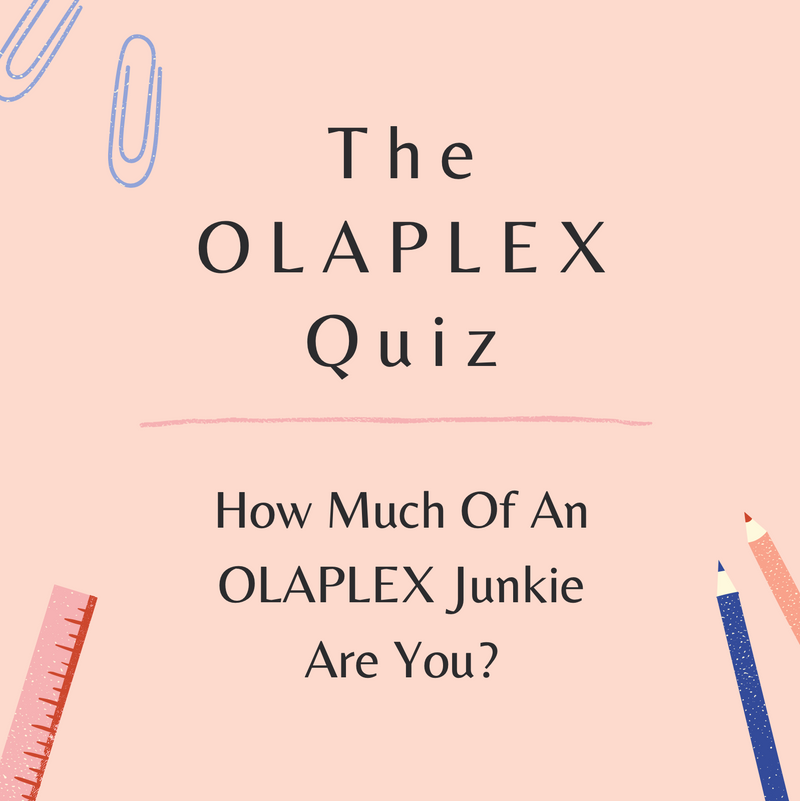 The OLAPLEX Quiz!