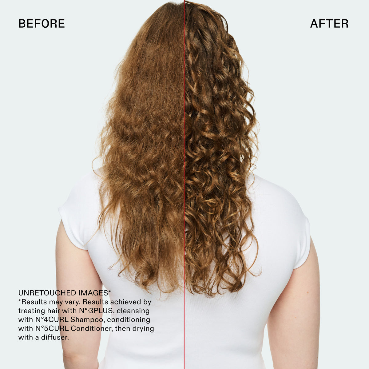 ANTES
DESPUÉS
IMÁGENES SIN RETOCAR
*Los resultados pueden variar. Resultados obtenidos al tratar el cabello con N° 3PLUS, lavar con el N°4CURL Shampoo, acondicionar con el N°5CURL Conditioner y secar con difusor.