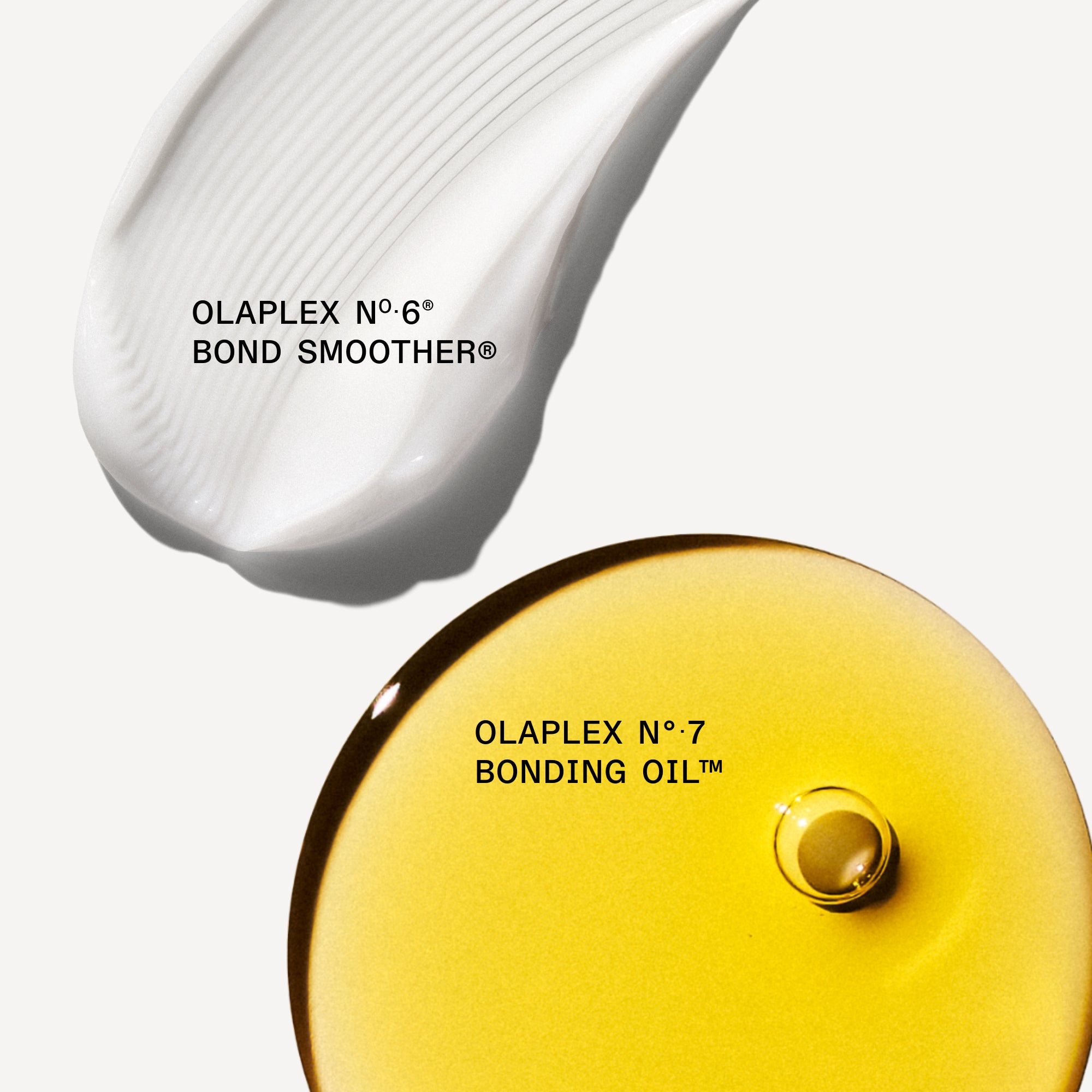OLAPLEX Nº.6®
BOND SMOOTHER®
OLAPLEX N°•7
BONDING OIL™
Goop