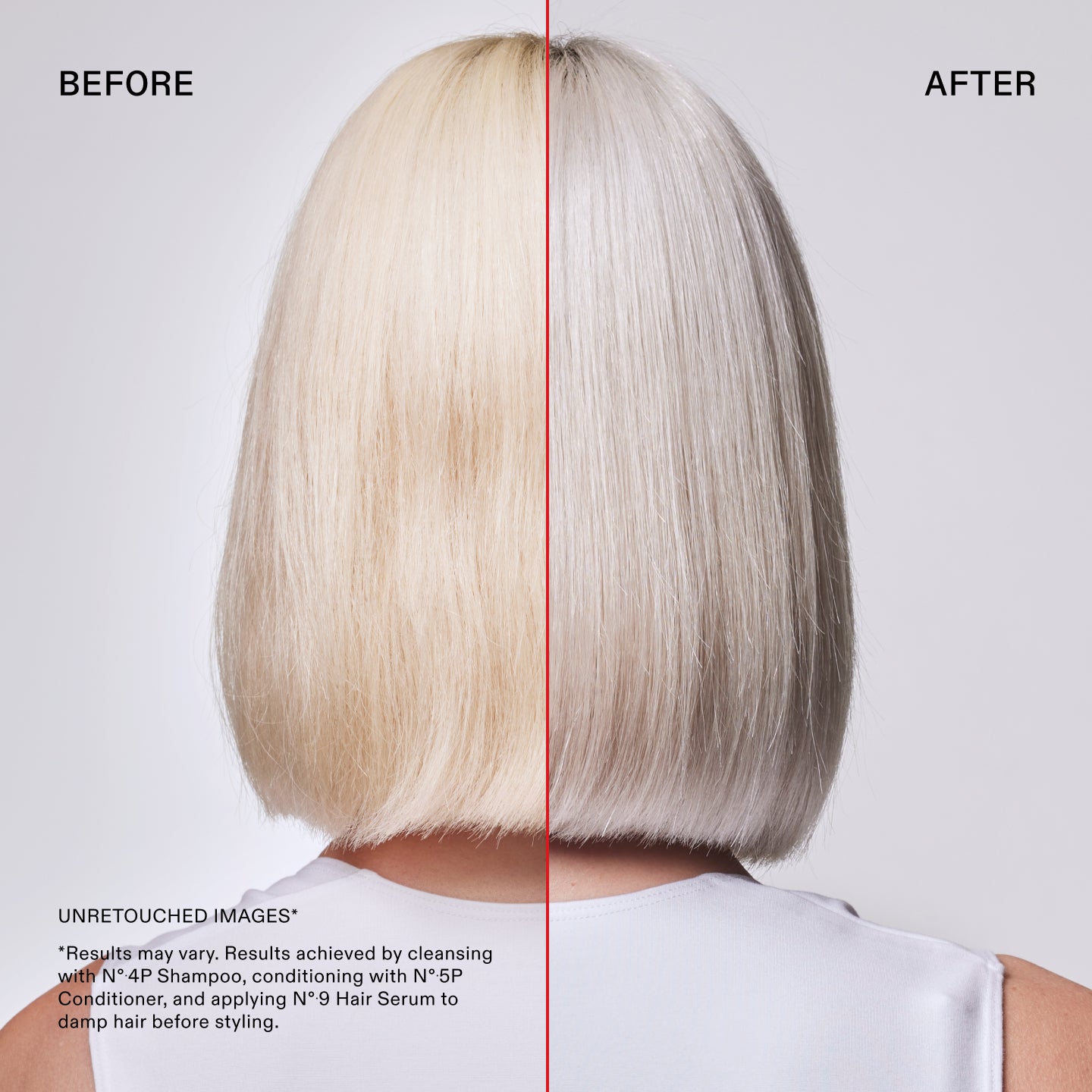 Antes y después del Nº.4P Blonde Enhancer™ Purple Toning Shampoo

IMÁGENES SIN RETOCAR*

*Los resultados pueden variar. Resultados obtenidos lavando el cabello con el Nº.4P Shampoo, acondicionándolo con el Nº.5P Conditioner y aplicando el Nº.9 Hair Serum sobre el cabello húmedo antes de peinarlo.