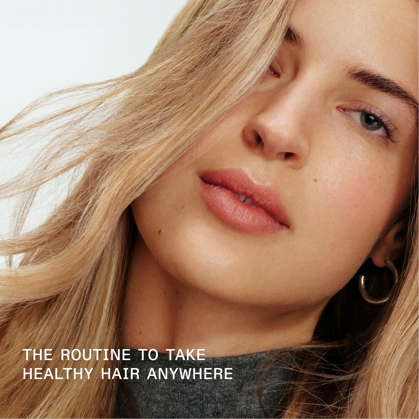 THE ROUTINE TO TAKE HEALTHY HAIR ANYWHERE